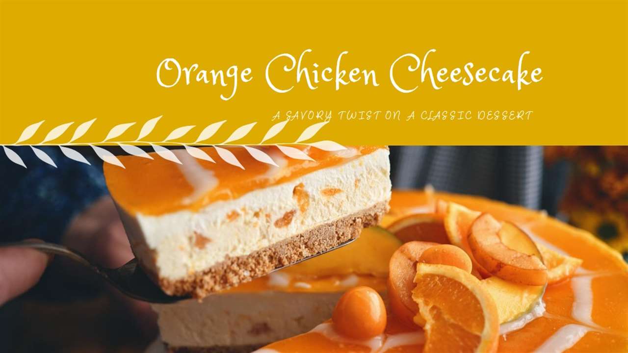 Orange Chicken Cheesecake Recipe